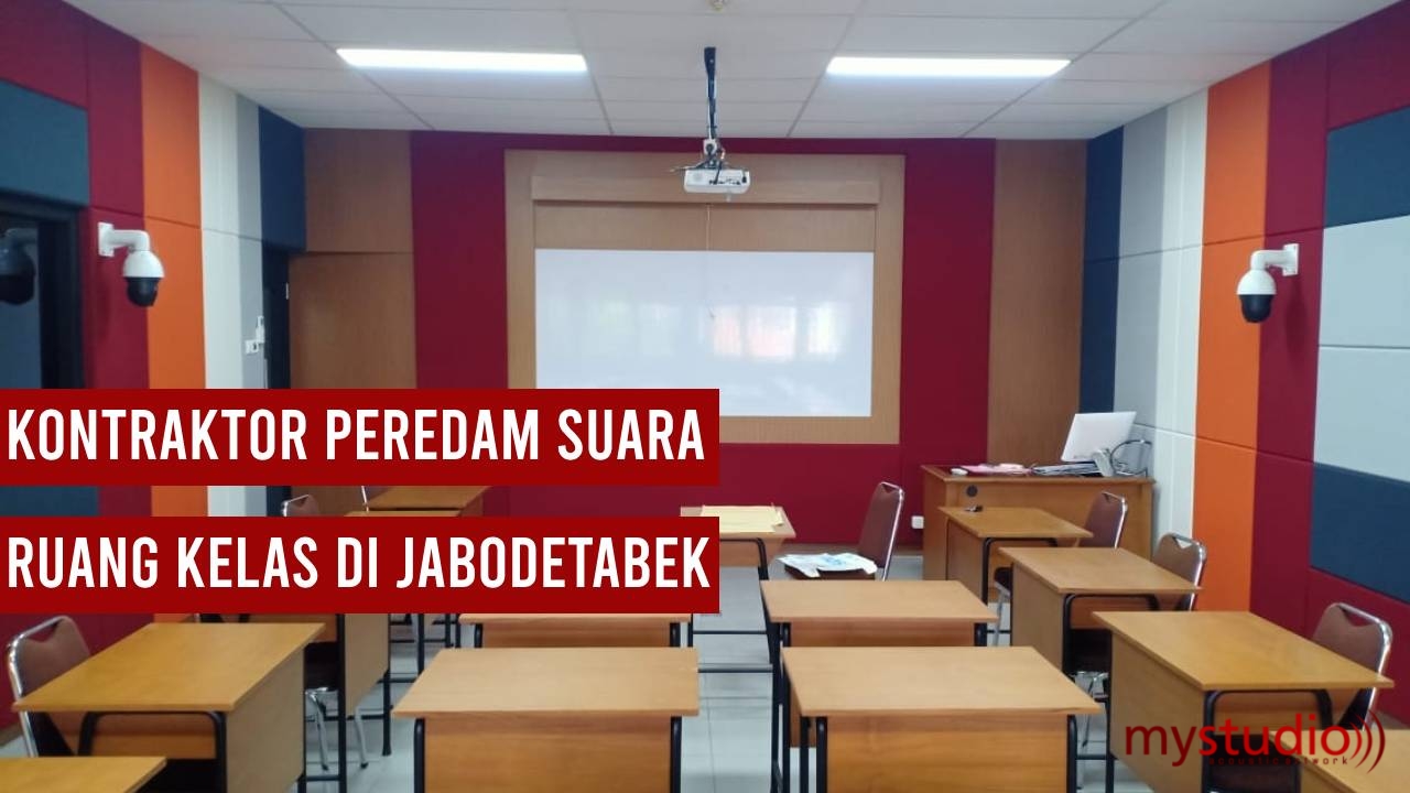 Kontraktor Peredam Suara Ruang Kelas Jabodetabek